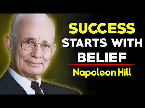 Success Starts With Belief – Napoleon Hill