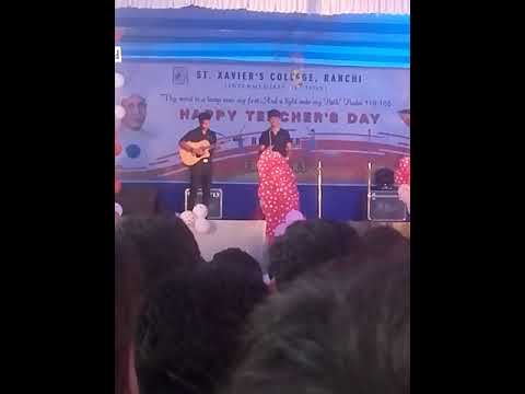 Best song sing in xavier's college ranchi 2018.