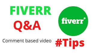 Why Fiverr Buyer Give Work ||Fiverr Q&A Comment Based Video
