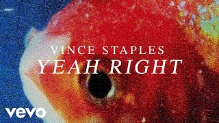 Vince Staples - Yeah Right (Audio)