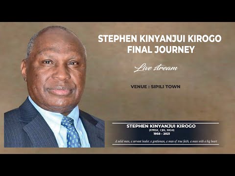STEPHEN K KIROGO FINAL JOURNEY