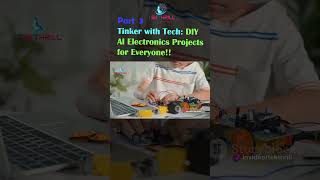 Tinker with Tech: DIY AI Electronics Projects for Everyone! Build Your Own Smart Gadgets! Part 3 #ai
