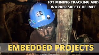 IOT Mining Tracking And Worker Safety Helmet | IoT based projects