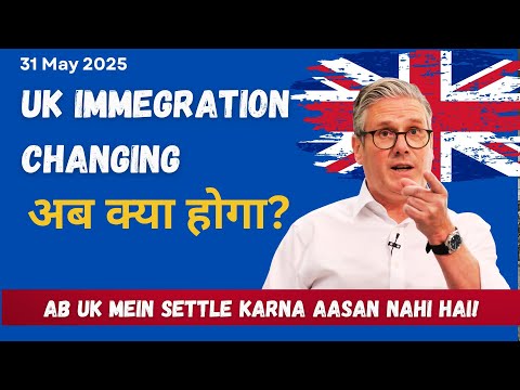 Study, Work, or Settle in UK? Pehle Yeh Dekho! UK Immigration Update May 2025 | New Settlement Rule