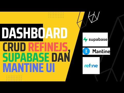 Buat Dashboard CRUD pake RefineJS, Supabase dan Mantine UI