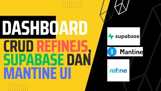 Buat Dashboard CRUD pake RefineJS, Supabase dan Mantine UI