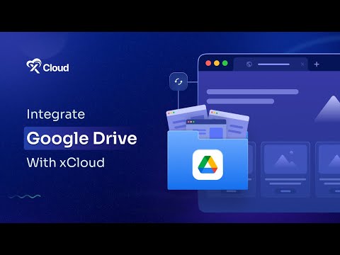 How to Integrate Google Drive for Site Backup in xCloud?