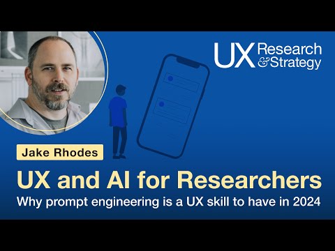 UX and AI for Researchers: Why prompt engineering is a UX skill to have in 2024.