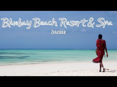 Bluebay Beach Resort & Spa Zanzibar