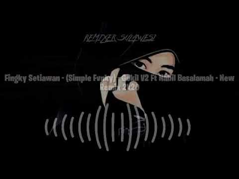 Fingky Setiawan - (Simple Fvnky) - Gokil V2 Ft Nabil Basalamah - New Remix 2k20