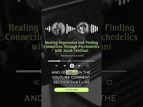 Healing Depression and Finding Connection Through Psychedelics with Jacob Tahiliani