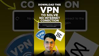 Capcut ! No Internet Connection ? | use this VPN