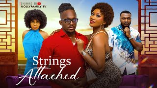 STRINGS ATTACHED - CHINENYE NNEBE, MICHAEL DAPPA, ELOCHUKWU GODWIN 2025 Latest Nollywood New Movie