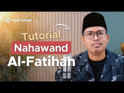 Tutorial Al-Fatihah - Irama Nahawand (Variasi) | Bilal Qori