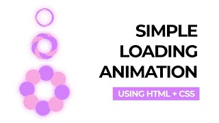 Simple Loading Animation - Only HTML , CSS