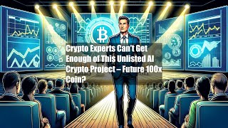 Crypto Experts Can’t Get Enough of This Unlisted AI Crypto Project –