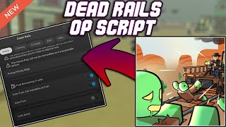 [NEW] Dead Rails OP Script (2025) PASTEBIN - Auto Pick Up | Kill Aura | Auto Fuel | ESP