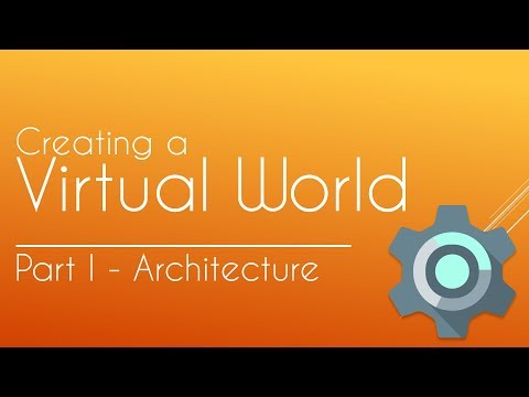 Creating a Virtual World / MMO #1 - Architecture/Infrastructure