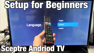 Sceptre Android TV: How to Setup for Beginners