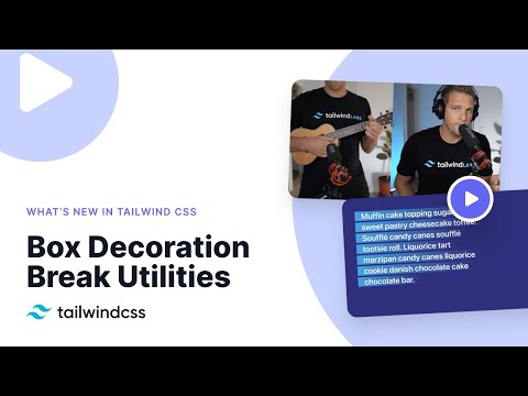 Box Decoration Break Utilities – What's new in Tailwind CSS