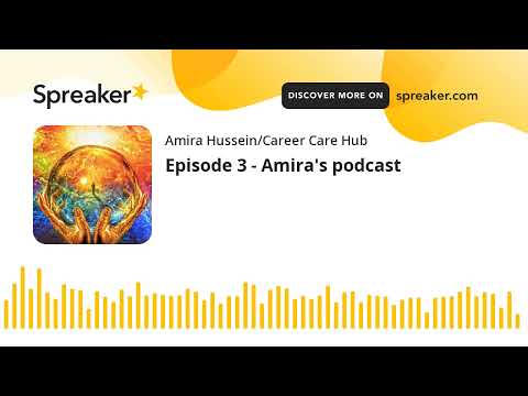 Episode 3 - Amira's podcast (made with Spreaker)