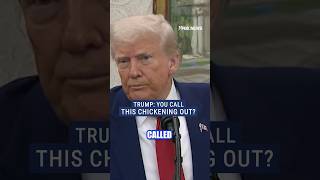 Trump fires back at reporter saying he 'chickened out' #foxnews #news #us #trump #shorts #tariffs