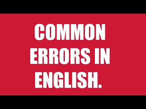 COMMON ERRORS IN ENGLISH