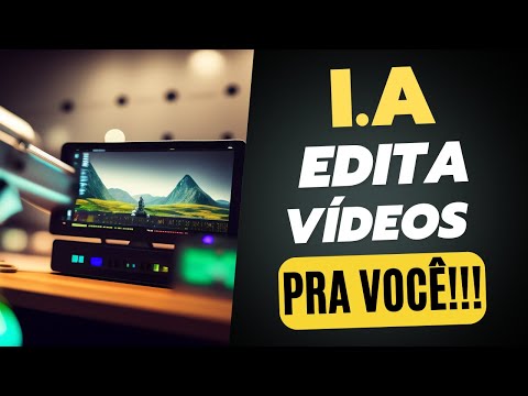 Inteligência Artificial que Edita seus Vídeos Sozinha