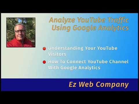 Use Google Analytics To Analyze YouTube Visitors, Optimize Your YouTube Channel