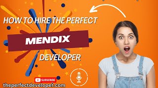 How to Attract and Hire Top  Mendix Developers -The Perfect Developer Fast Guide