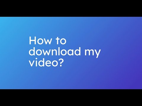 How to download my video