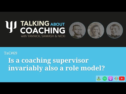 Is your coaching supervisor also a role model? Talking About Coaching - Episode 69