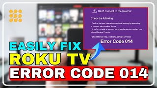 How to Fix Roku Error Code 014: Easy Step-by-Step Guide!