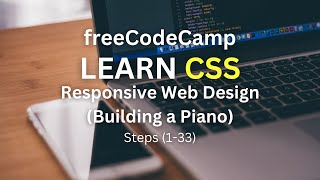 LEARN Responsive Web Design (Building a Piano) (freeCodeCamp) steps(1-33)