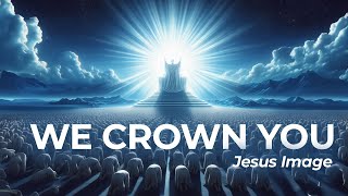 We Crown You | Jesus Image