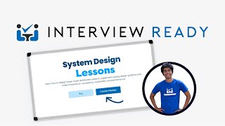System Design Walkthrough at InterviewReady - Designed for SDE 1 to SDE 3 Interview Preparation