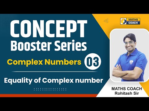 3# Complex Numbers | Equality of Complex Numbers| IITJEE Maths|NDA Maths| AIRFORCE Maths|CUET|11th