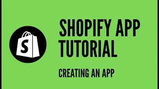 Shopify App Tutorial - Creating an app | Part 1