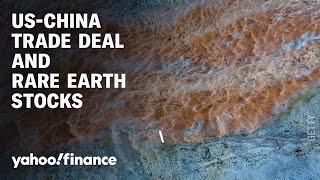 How the US-China trade deal impacts rare earth stocks