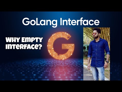 What is Interface in Golang? | Why Empty Interface? | Interview Questions for Go Devs|Mock interview