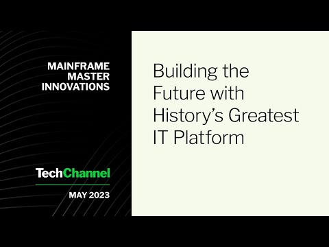Mainframe Master Innovations | Building the Future with History's Greatest IT Platform