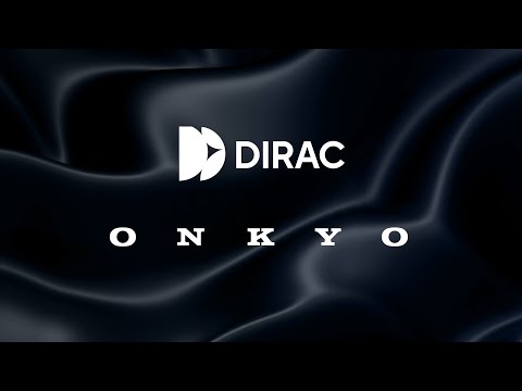 Dirac & Onkyo Partnership