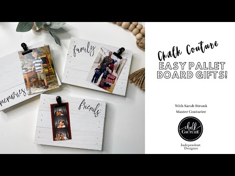 Chalk Couture Pallet Boards make Easy Gift!