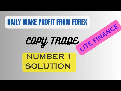 How To Make Massive Profit With Forex Copy Trading | LIte Finance copy trade | forex creation