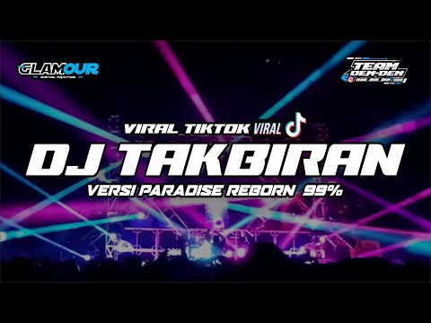 DJ TAKBIRAN VERSI PARADISE REBORN 100% COCOK BUAT BATTLE VIRAL 2024🔥‼️