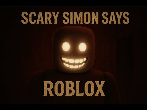 Scary Simon Says [HORROR] - Roblox