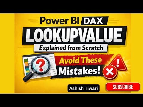 Power BI DAX LOOKUPVALUE Explained from Scratch | Avoid These Mistakes by Ashish Tiwari