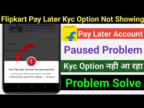flipkart pay later account has been paused|flipkart pay later kyc kaise kare