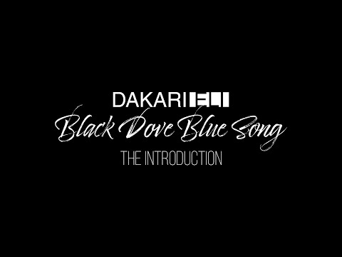 Dakari Eli - Black Dove Blue Song Intro