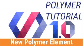 Polymer 1.0 Tutorial #3 Create New Polymer element